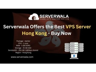 Serverwala Offers the Best VPS Server Hong Kong - Buy Now