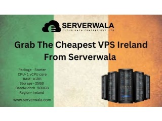 Grab The Cheapest VPS Ireland From Serverwala