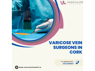 Visit Top Varicose Vein Surgeons in Cork for Unmatched Care