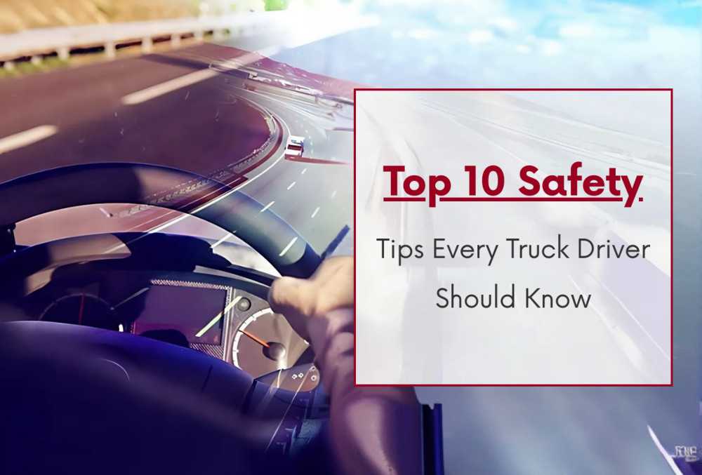 top-10-safety-tips-every-truck-driver-should-know-big-0