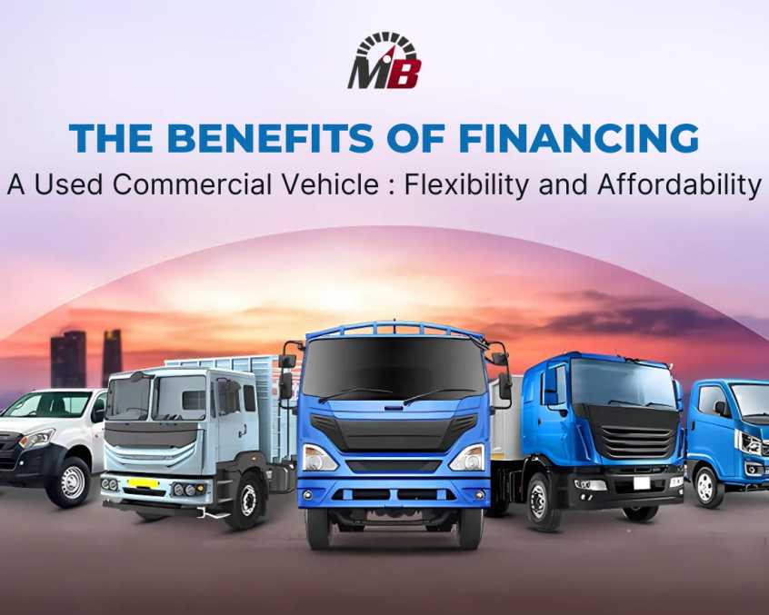 the-benefits-of-financing-a-used-commercial-vehicle-flexibility-and-affordability