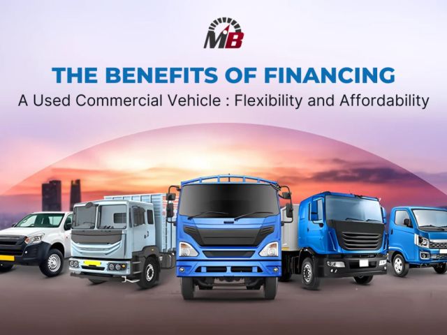 the-benefits-of-financing-a-used-commercial-vehicle-flexibility-and-affordability