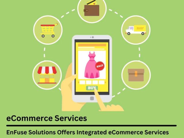 enfuse-solutions-offers-integrated-ecommerce-services-for-b2b-and-b2c-brands