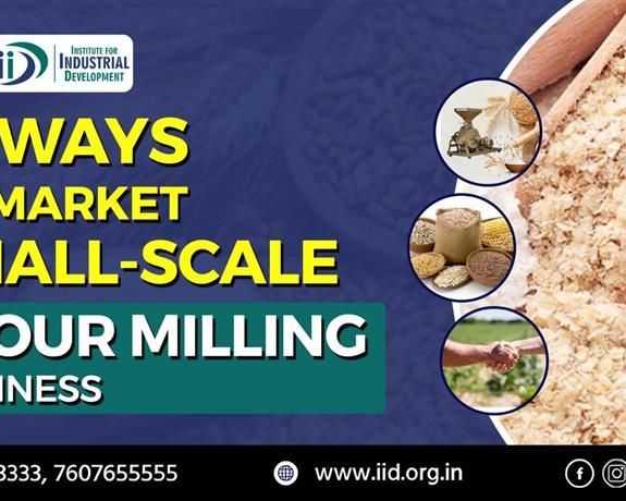 10-profitable-ways-to-promote-a-small-scale-flour-milling-business-in-india