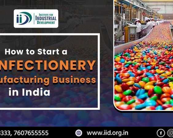 best-guide-to-start-confectionery-manufacturing-business-in-india