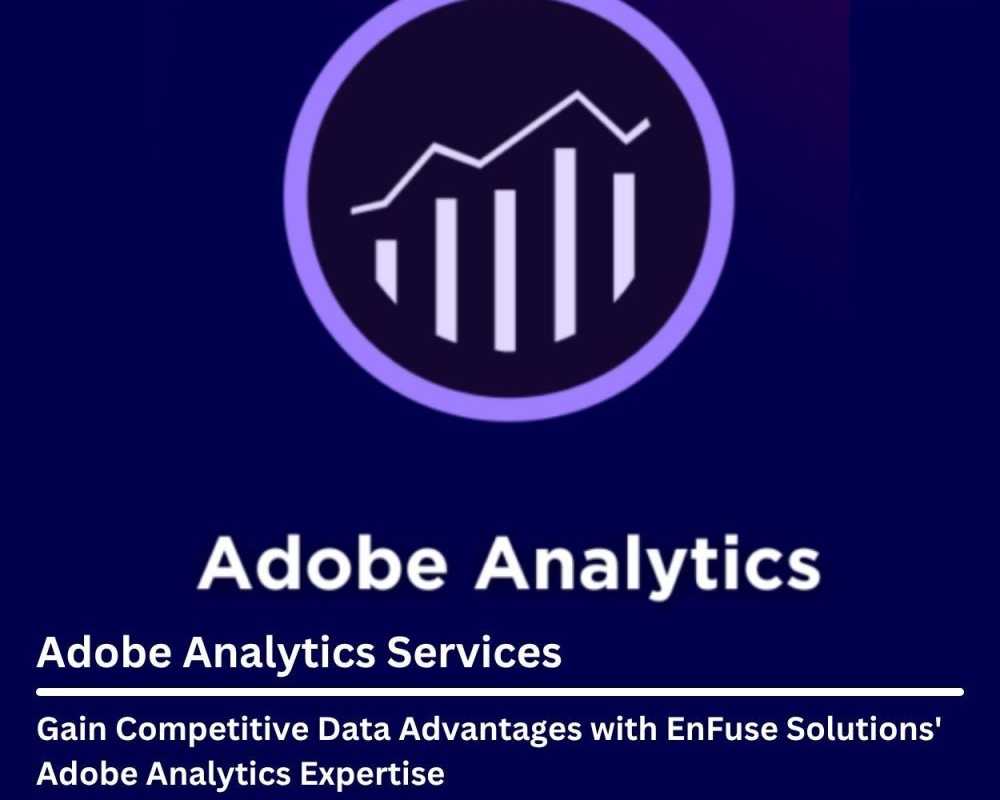 gain-competitive-data-advantages-with-enfuses-adobe-analytics-expertise