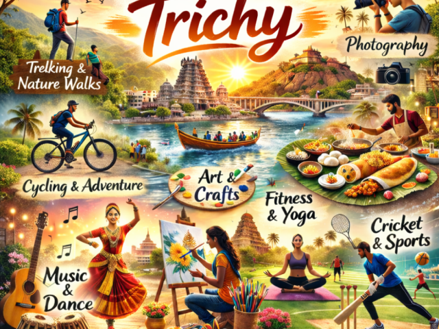 exploring-the-best-hobbies-in-trichy-top-activities-classes