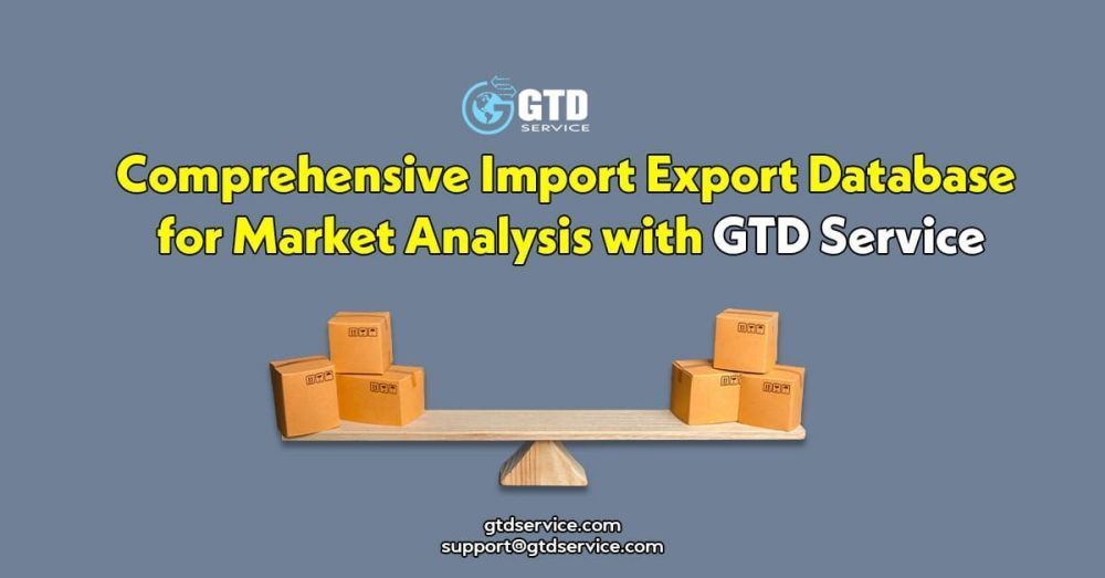 comprehensive-import-export-database-for-market-analysis-with-gtd-service-big-0