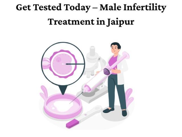 get-tested-today-male-infertility-treatment-in-jaipur