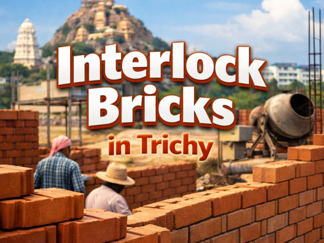 interlock-bricks-in-trichy-strong-foundations-for-modern-living