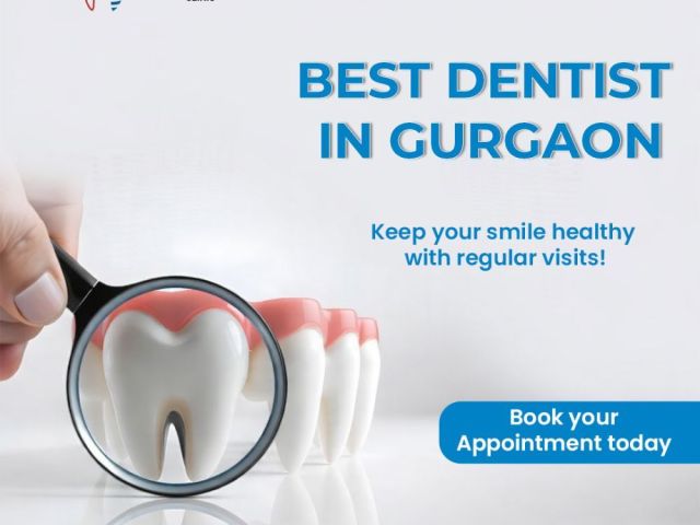 best-dentist-in-gurgaon-for-advanced-and-personalized-dental-care