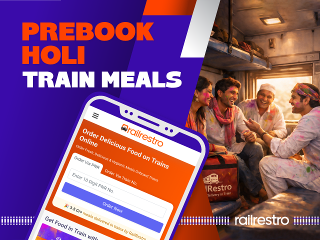 prebook-holi-train-meals-order-food-in-train-with-railrestro-big-0