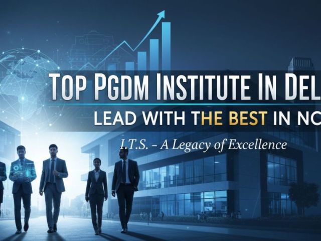 top-pgdm-institute-in-delhi-lead-with-the-best-in-ncr