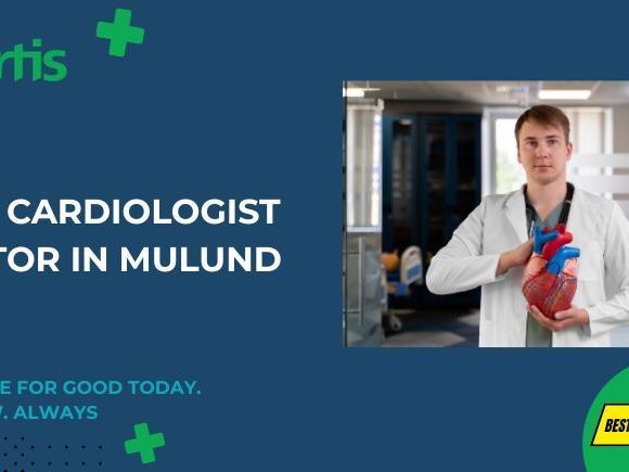best-cardiologist-doctor-in-mulund-fortis-healthcare