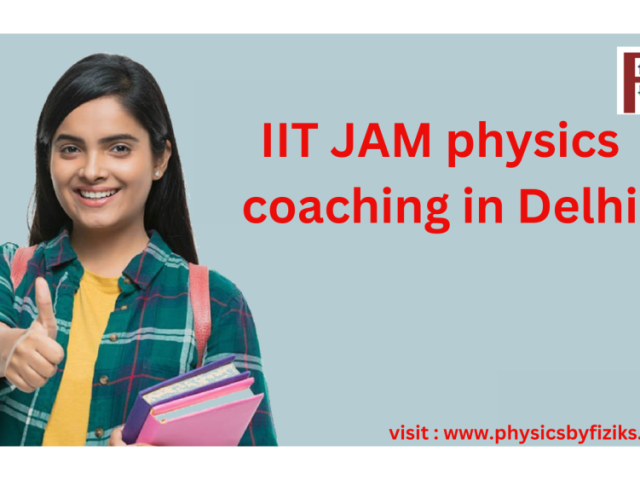 achieve-success-with-iit-jam-physics-coaching-in-delhi