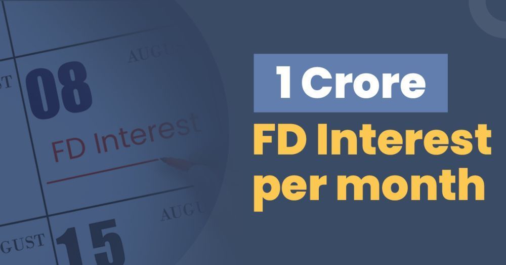 expected-monthly-interest-for-1-crore-fd-big-0