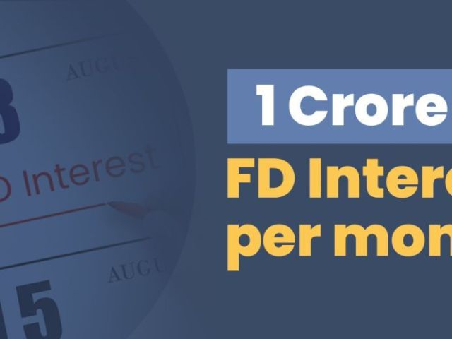 expected-monthly-interest-for-1-crore-fd