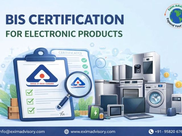 get-bis-certification-for-electronic-products-exim-advisory