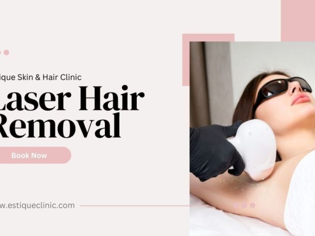 get-best-laser-hair-removal-in-gurgaon-estique-skin-clinic