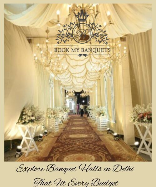 explore-banquet-halls-in-delhi-that-fit-every-budget-big-0