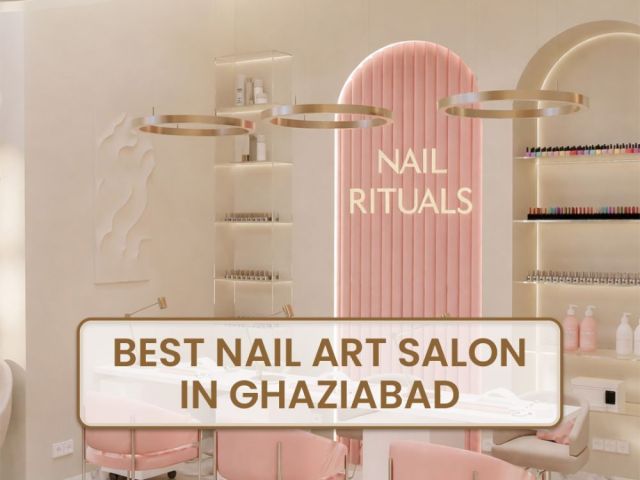 looking-for-the-best-nail-art-salon-in-ghaziabad