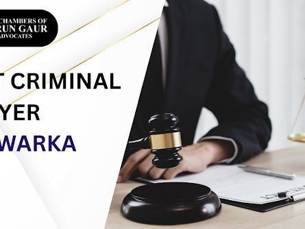 best-criminal-lawyer-in-dwarka-know-more