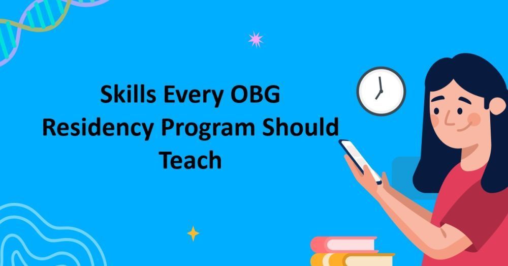 skills-every-obg-residency-program-should-teach-big-0