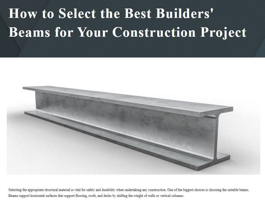 how-to-select-the-best-builders-beams-for-your-project-big-0