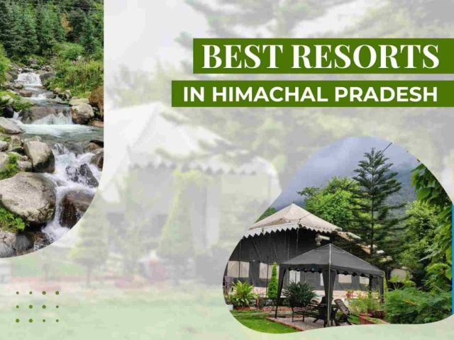 best-resorts-in-himachal-pradesh-for-scenic-luxury-stay