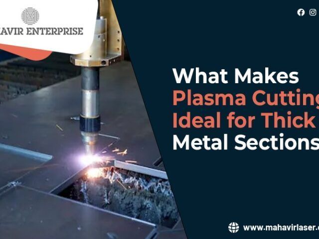 what-makes-plasma-cutting-ideal-for-thick-metal-sections