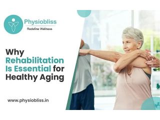 why-rehabilitation-is-essential-for-healthy-aging-small-0