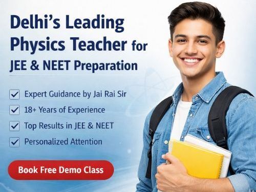 best-physics-teacher-in-delhi-for-iit-jee-neet-preparation