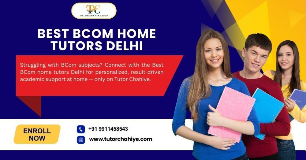 how-best-bcom-home-tutors-delhi-are-changing-bcom-academic-big-0