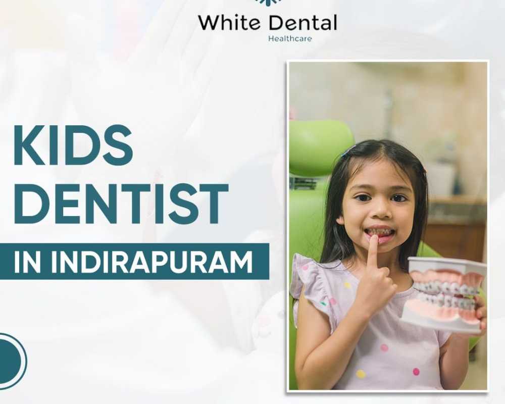 best-kids-dentist-in-indirapuram-white-dental-healthcare