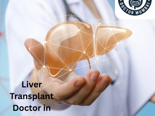 consult-the-liver-transplant-doctor-in-mumbai-for-advanced-care