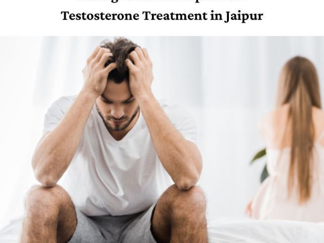 feeling-low-get-expert-low-testosterone-treatment-in-jaipur