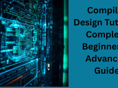 compiler-design-tutorial-complete-beginner-to-advanced-guide