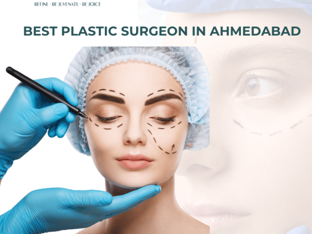 plastic-surgeon-in-ahmedabad-for-complete-cosmetic-guidance