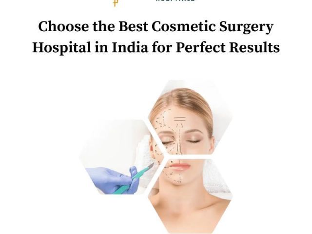 best-cosmetic-surgery-hospital-in-india-for-perfect-results