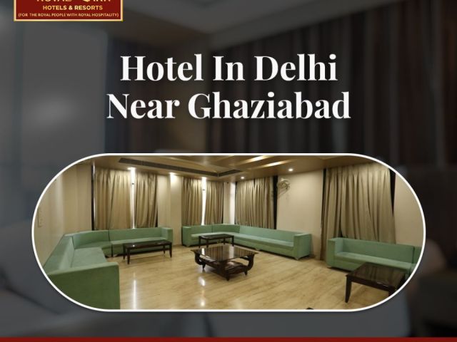 hotel-in-delhi-near-ghaziabad-for-comfortable-stays