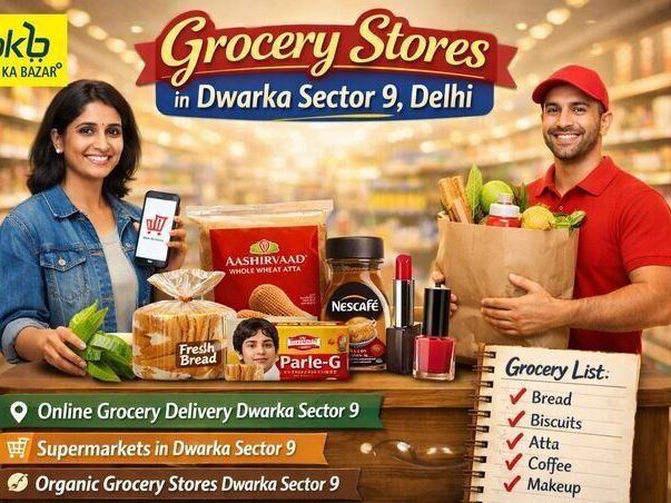 explore-dwarka-grocery-stores-with-fast-online-delivery