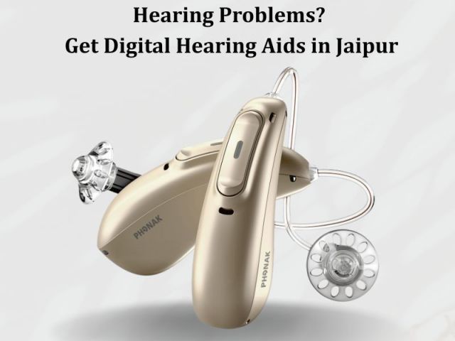 hearing-problems-get-digital-hearing-aids-in-jaipur
