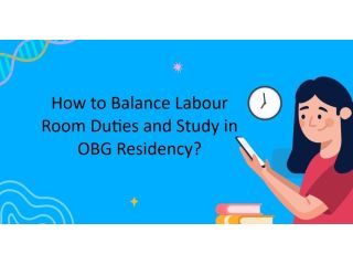 how-to-balance-labour-room-duties-and-study-in-obg-residency-small-0