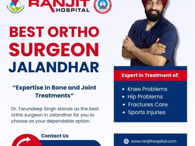 why-dr-tarundeep-singh-is-the-best-ortho-surgeon-in-jalandhar