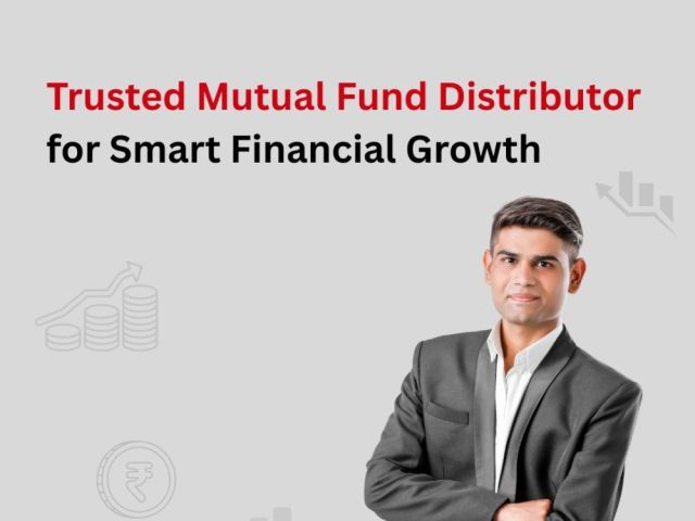 trusted-mutual-fund-distributor-for-smart-financial-growth