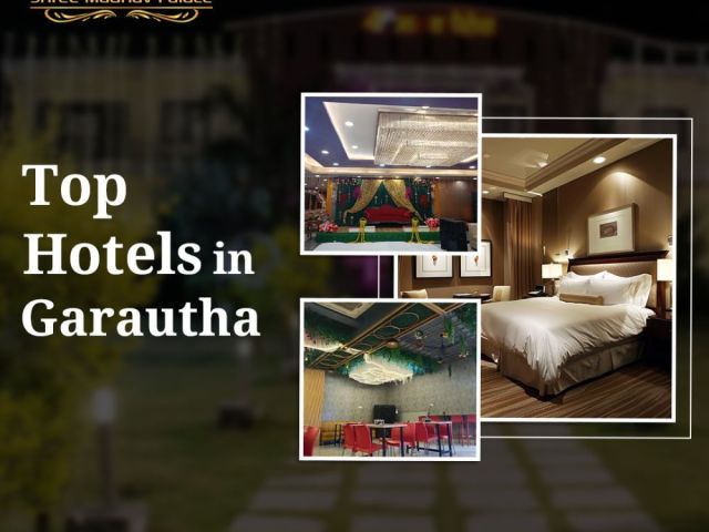 top-hotels-in-garautha-for-comfortable-and-memorable-stays