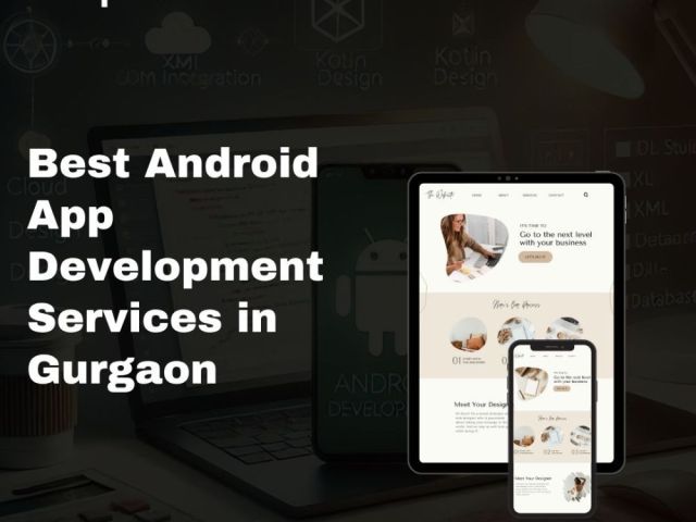 best-android-app-development-services-in-gurgaon