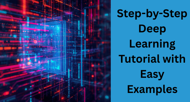 step-by-step-deep-learning-tutorial-with-easy-examples-big-0