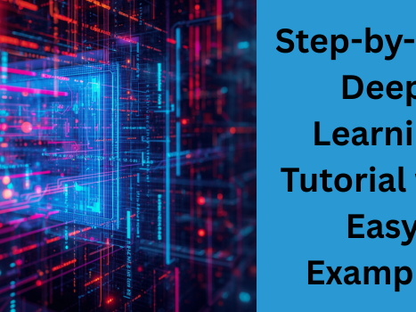 step-by-step-deep-learning-tutorial-with-easy-examples