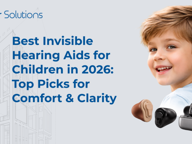 best-invisible-hearing-aids-for-children-2026-ear-solutions